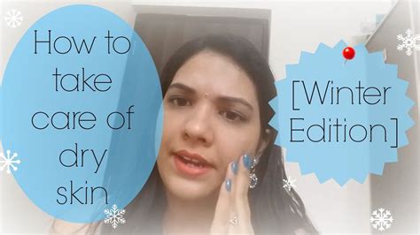 How To Take Care Of Dry Skin Winter Edition Dry Winter Skin Dry