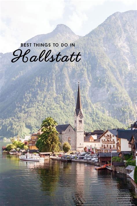 Best Things To Do In Hallstatt A Travel Guide To Austrias Most