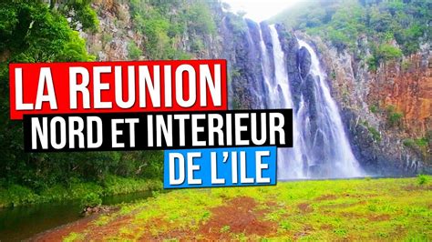 Ile De La Reunion 974 Le Nord Et Lintérieur De Lile Youtube