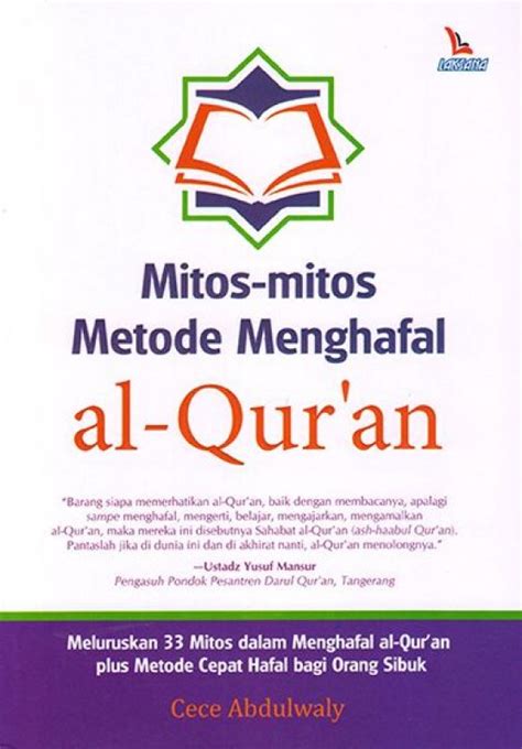 Cara menghafal al quran dengan metode 15 langkah menghafal al qur'an. Buku Mitos-mitos Metode Menghafal Al-quran | Bukukita