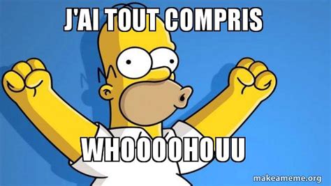 J Ai Tout Compris Whoooohouu Happy Homer Make A Meme