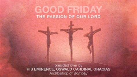 Good Friday The Passion Of Our Lord Archdiocese Of Bombay Youtube