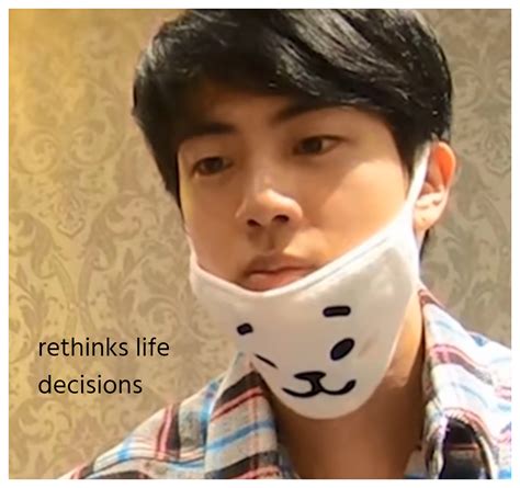 rethinks life decisions jin meme bts meme faces funny kpop memes memes