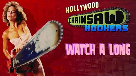 Hollywood Chainsaw Hookers Youtube