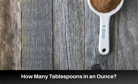 How Many Tablespoons In An Ounce