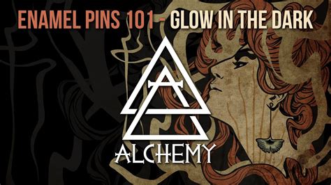 Alchemy Merch Enamel Pins 101 Glow In The Dark Inks Youtube