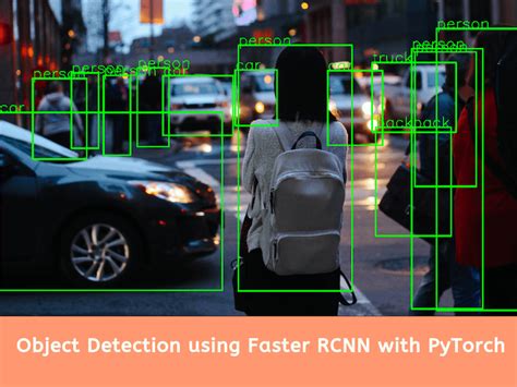 Faster R Cnn Object Detection With Pytorch Learnopencv In What Is