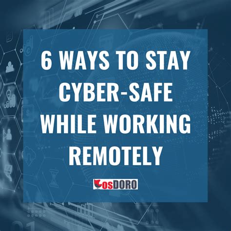 6 Ways To Stay Cybersafe While Working Remotely Osdoro Coworking