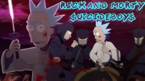 Uicideboy Rick And Morty Samurai And Shogun Youtube Music