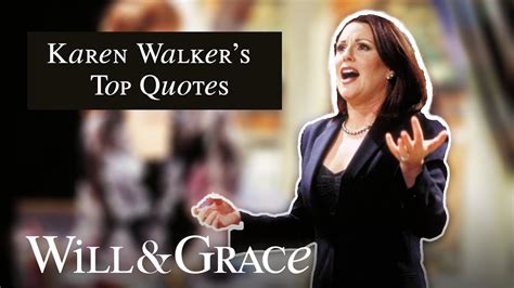 Karen Walkers Top Quotes Will And Grace Youtube