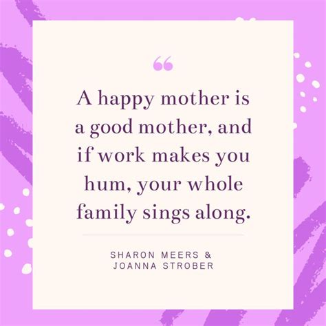 21 Inspirational Working Mom Quotes To Give You A Boost Working Mom