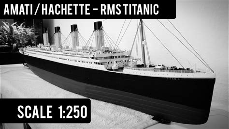 Rms Titanic Model Ship Scale 1250 Amati Hachette 2003