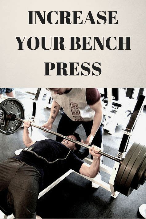 Increase Bench Press Strength With These 3 Tips Bench Press Workout Bench Press Chest Muscles