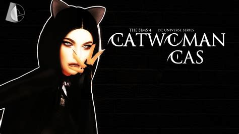The Sims 4 Catwoman Create A Sim Dc Universe Youtube