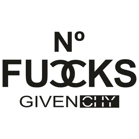 No Fucks Given Svg No Fucks Givenchy Vector File