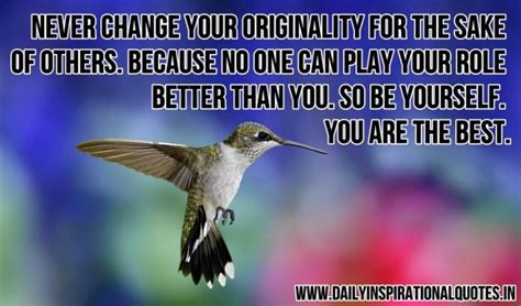 Quotes about change in life. Never change your originality for the sake... ( Inspirational Quotes )