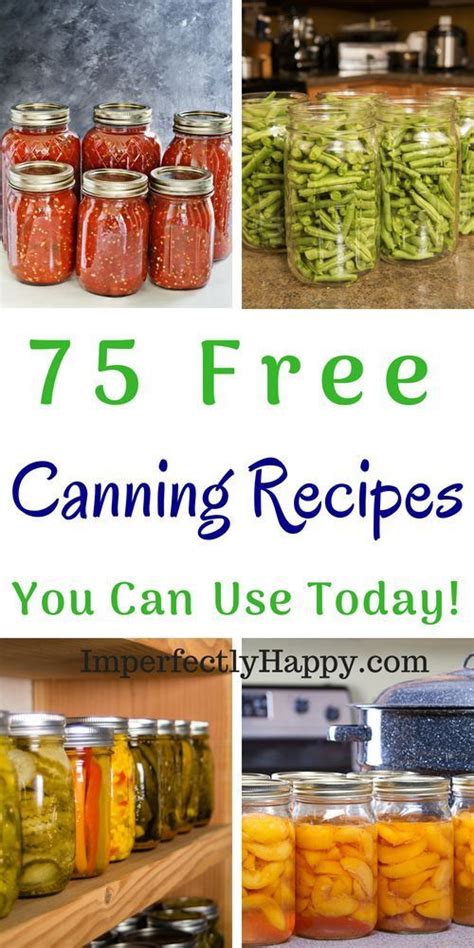 Canning Jars With Text Overlay That Reads 75 Free Canning Recipes You