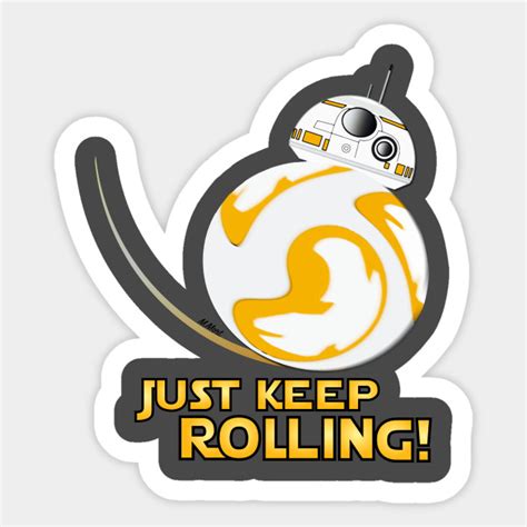Just Keep Rolling Sci Fi Sticker Teepublic
