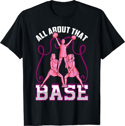 All About That Base Cheer Fun Cheerleader Tee Cheerleading T Shirt