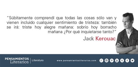 Pensamientos Literarios Jack Kerouac Sobre Los Sentimientos