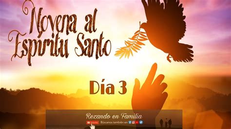 Novena Al Espíritu Santo Día 3 Domingo 16 De Mayo De 2021 Youtube
