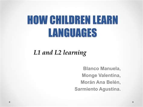 How Children Learn Languages Ppt Oral Presentation Ppt