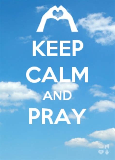 17 Best Images About Keep Calm And Pray On Pinterest The Lord Psalms