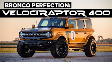 Bronco Upgrade Excellence Velociraptor 400 By Hennessey Youtube