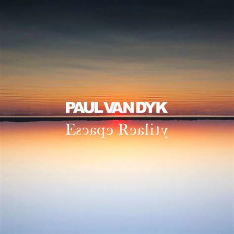 ‎escape Reality De Paul Van Dyk En Apple Music