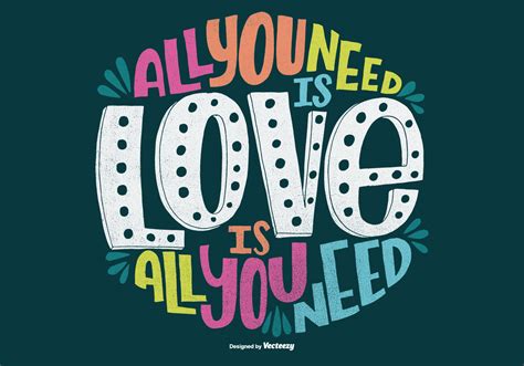 Hand Drawn All You Need Is Love Quote Vector Download Free Vector Art