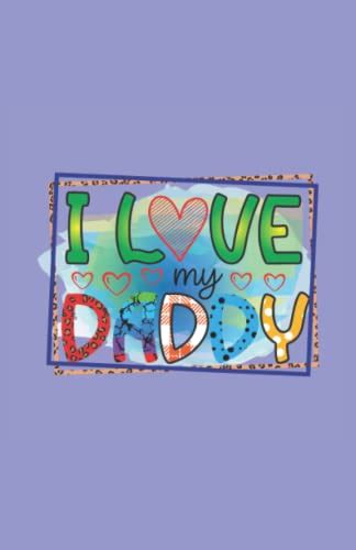 I Love My Daddy 164 Half Graph Lined Pages 55 X 85 Inches Half
