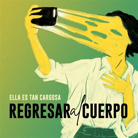 Regresar Al Cuerpo Single Album By Ella Es Tan Cargosa Apple Music