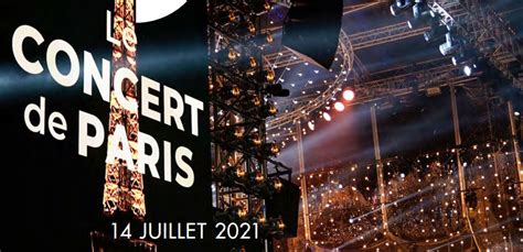 Le Concert De Paris Mercredi 14 Juillet 2021 à 21h Dossier De