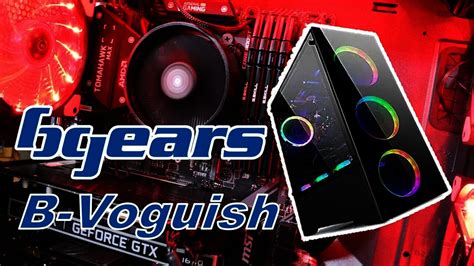 Bgears B Voguish Computer Case Review And Build