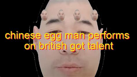 Chinese Egg Man Performs On British Got Talent Youtube