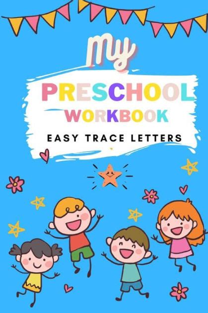 My Preschool Workbook Easy Trace Letters Preschool Practice
