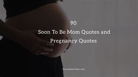 90 Soon To Be Mom Quotes And Pregnancy Quotes