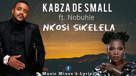 Kabza De Small Nkosi Sikelela Umotha Ft Nobuhle Youtube