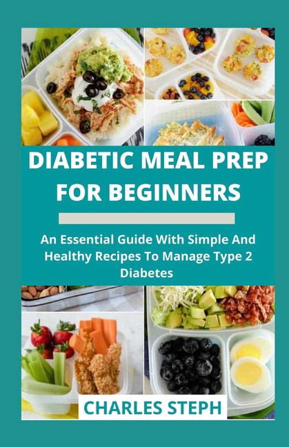 Diabetic Meal Prep For Beginners An Essential Guide With Simple And