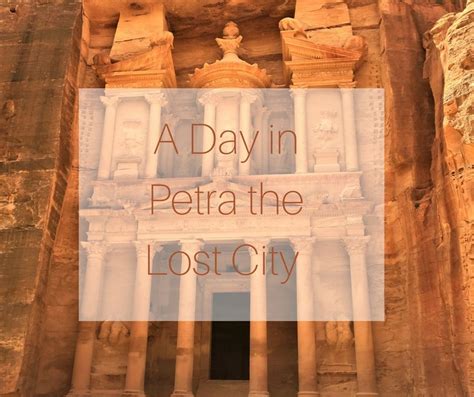 A Day In Petra Jordan The Lost City Lost City City