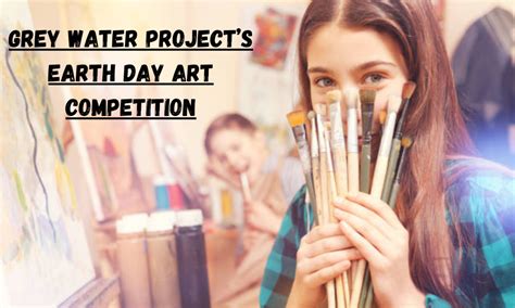 Grey Water Projects Earth Day Art Competition