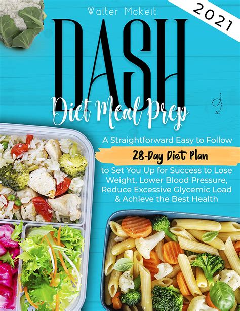 Dash Diet Meal Prep 2021 A Straightforward Easy To Follow 28 Day Diet