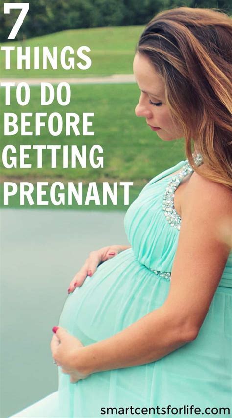 7 Things You Should Do Before Getting Pregnant Getting Pregnant Trying To Get Pregnant