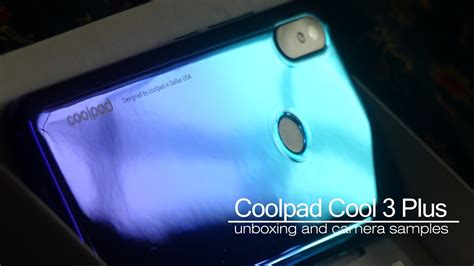 Coolpad Cool 3 Plus Unboxing And Camera Samples Youtube