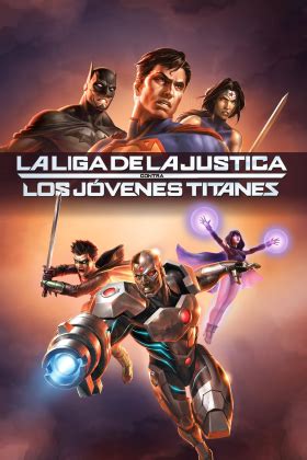Ver La Liga De La Justicia Contra Los J Venes Titanes Online