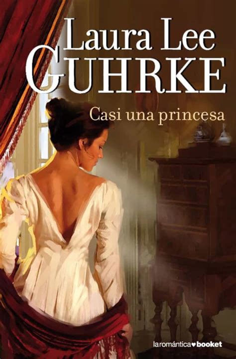 Casi Una Princesa Laura Lee Guhrke Casa Del Libro