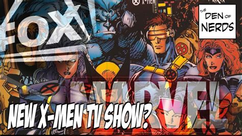 Quickie Fox Orders New X Men Tv Show Pilot Is Marvel Involved Weve