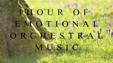 1 Hour Of The Best Emotional Orchestral Music Mix Youtube