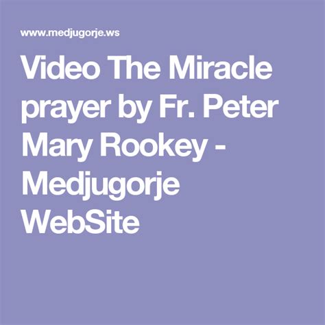 The Miracle Prayer By Father Peter Rookey Santillanmezquita 99