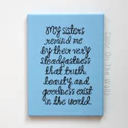 My Sisters Remind Me By Their Very Steadfastness That Truth Etsy